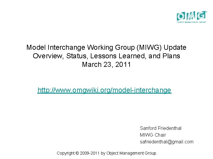 Model Interchange Working Group (MIWG) Update Overview, Status, Lessons Learned, and Plans March 23,
