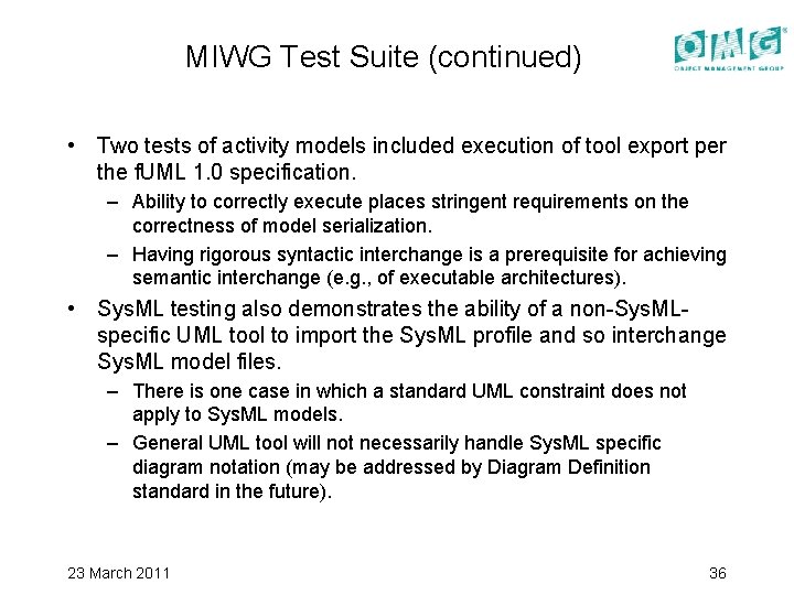MIWG Test Suite (continued) • Two tests of activity models included execution of tool