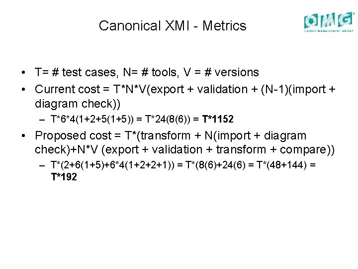 Canonical XMI - Metrics • T= # test cases, N= # tools, V =
