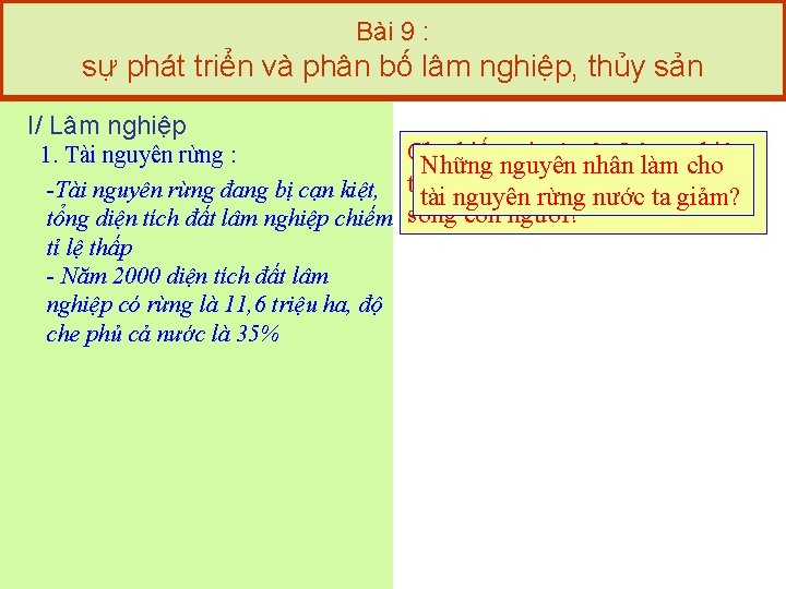 Bài 9 : sự phát triển và phân bố lâm nghiệp, thủy sản I/