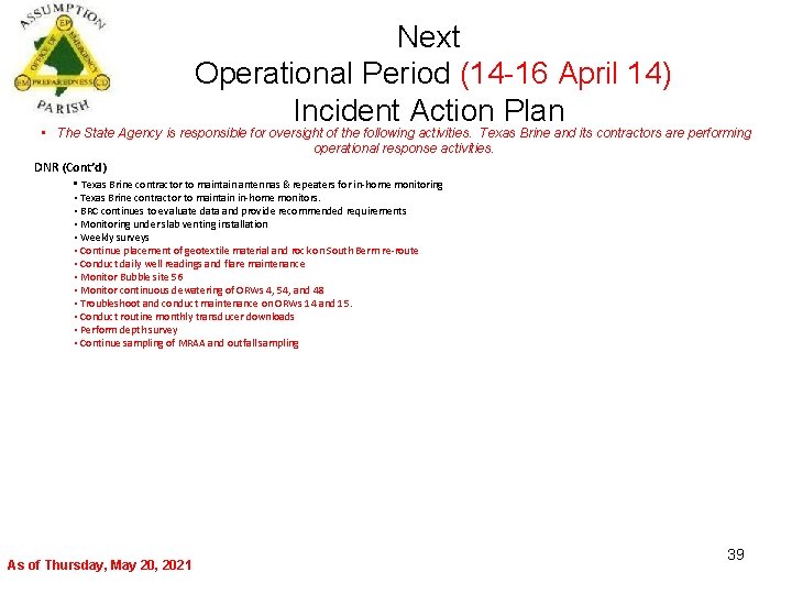 Next Operational Period (14 -16 April 14) Incident Action Plan • The State Agency