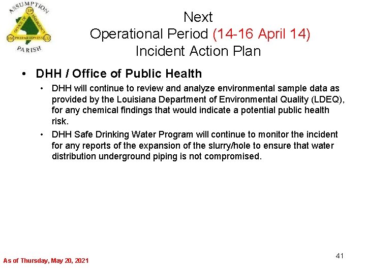 Next Operational Period (14 -16 April 14) Incident Action Plan • DHH / Office