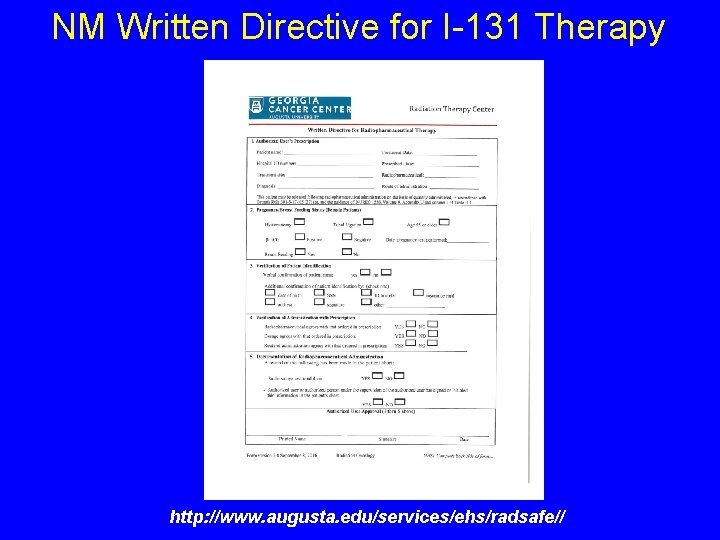 NM Written Directive for I-131 Therapy http: //www. augusta. edu/services/ehs/radsafe// 