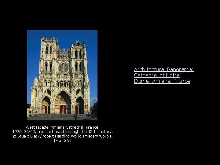 Architectural Panorama: Cathedral of Notre Dame, Amiens, France West facade, Amiens Cathedral, France. 1220–