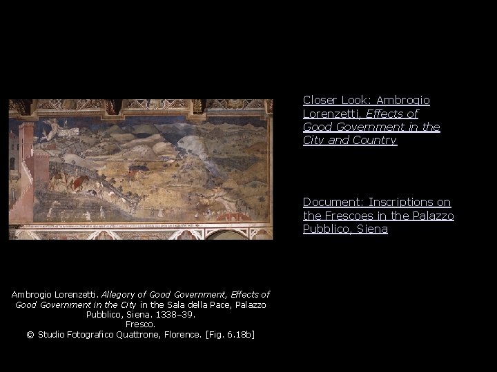 Closer Look: Ambrogio Lorenzetti, Effects of Good Government in the City and Country Document: