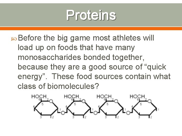 Proteins Before the big game most athletes will load up on foods that have