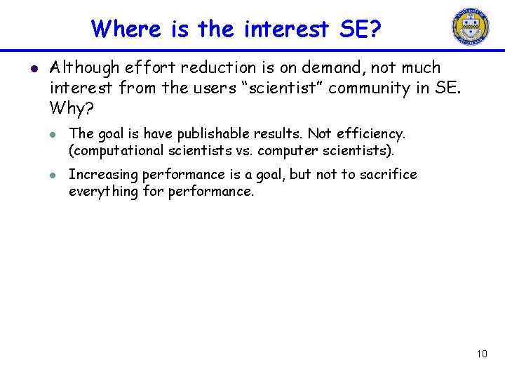 Where is the interest SE? l Although effort reduction is on demand, not much Where is the interest SE? l Although effort reduction is on demand, not much