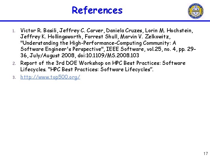 References 1. 2. 3. Victor R. Basili, Jeffrey C. Carver, Daniela Cruzes, Lorin M. References 1. 2. 3. Victor R. Basili, Jeffrey C. Carver, Daniela Cruzes, Lorin M.
