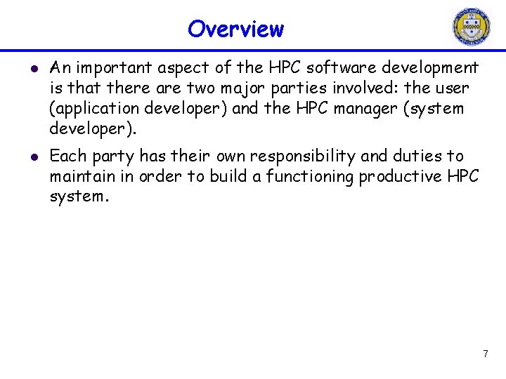 Overview l l An important aspect of the HPC software development is that there Overview l l An important aspect of the HPC software development is that there