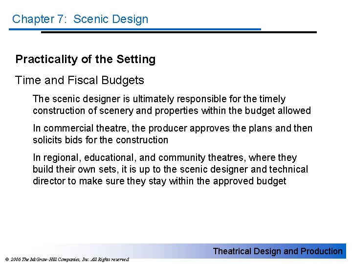 Chapter 7: Scenic Design Practicality of the Setting Time and Fiscal Budgets The scenic