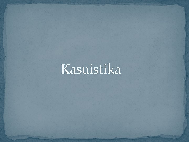 Kasuistika 