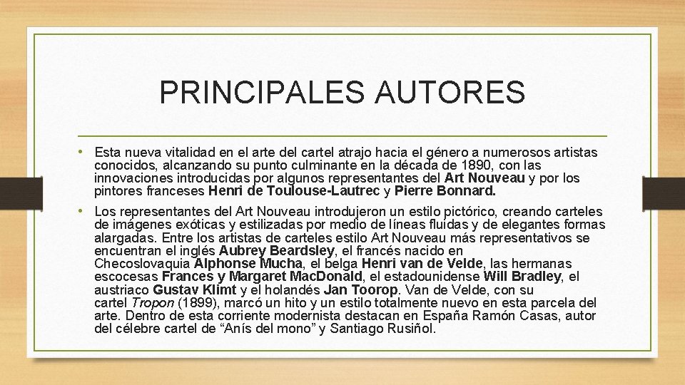 PRINCIPALES AUTORES • Esta nueva vitalidad en el arte del cartel atrajo hacia el