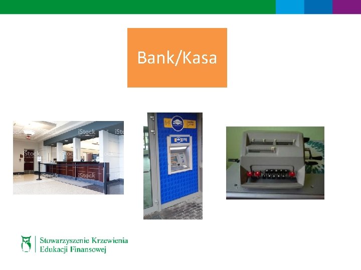 Bank/Kasa 
