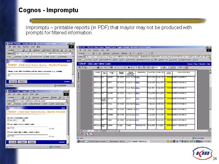 Cognos - Impromptu – printable reports (in PDF) that may/or may not be produced