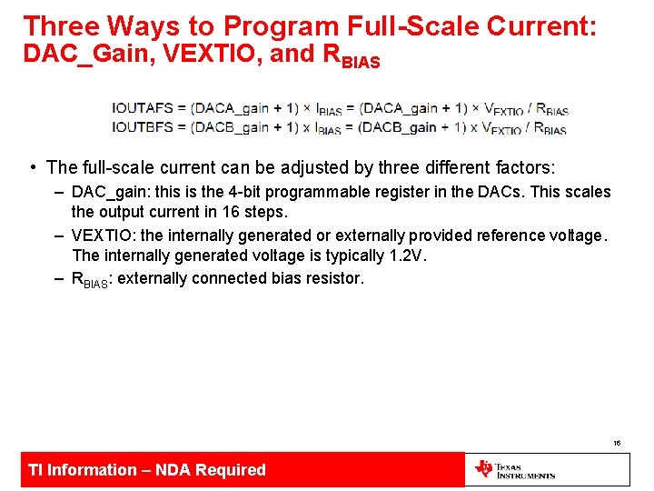 Three Ways to Program Full-Scale Current: DAC_Gain, VEXTIO, and RBIAS • The full-scale current