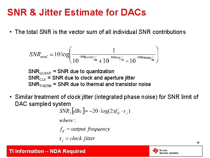 SNR & Jitter Estimate for DACs • The total SNR is the vector sum