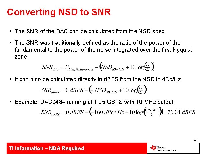 Converting NSD to SNR • The SNR of the DAC can be calculated from