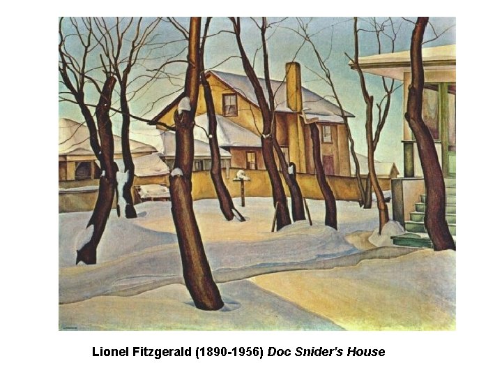 Lionel Fitzgerald (1890 -1956) Doc Snider's House Lionel Fitzgerald (1890 -1956) Doc Snider's House