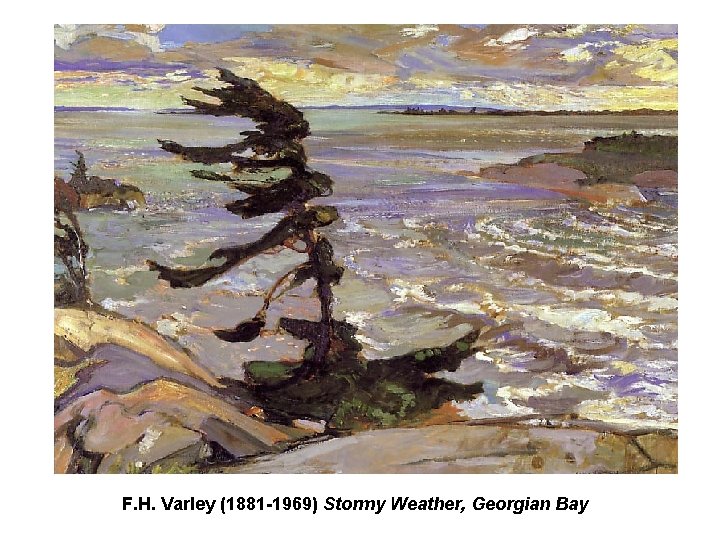 F. H. Varley (1881 -1969) Stormy Weather, Georgian Bay F. H. Varley (1881 -1969) Stormy Weather, Georgian Bay