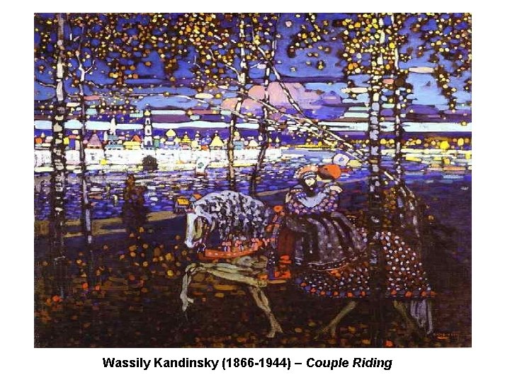 Wassily Kandinsky (1866 -1944) – Couple Riding Wassily Kandinsky (1866 -1944) – Couple Riding