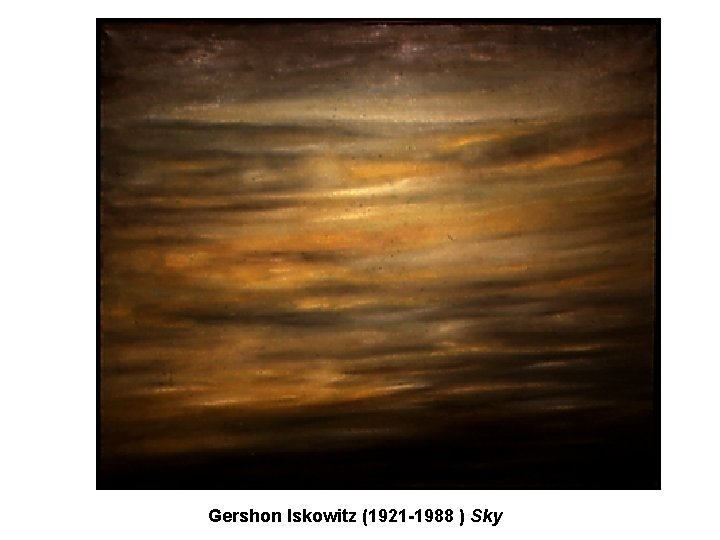 Gershon Iskowitz (1921 -1988 ) Sky Gershon Iskowitz (1921 -1988 ) Sky