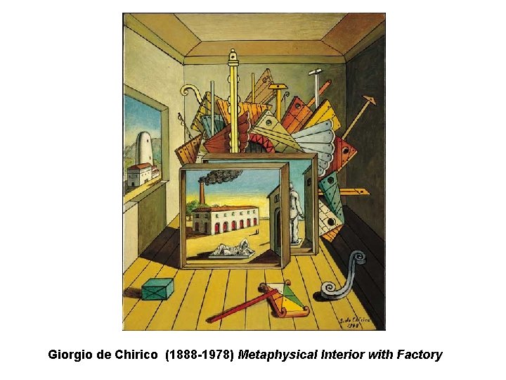 Giorgio de Chirico (1888 -1978) Metaphysical Interior with Factory Giorgio de Chirico (1888 -1978) Metaphysical Interior with Factory