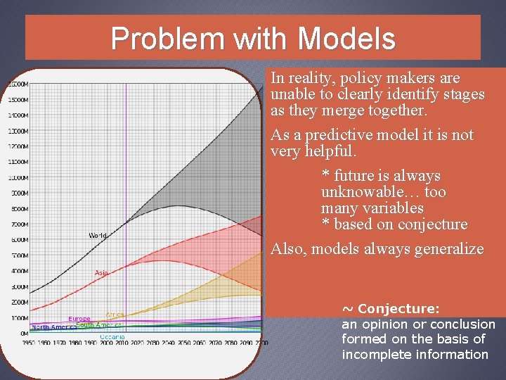 Problem with Models In reality, policy makers are unable to clearly identify stages as
