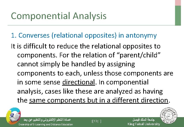 Componential Analysis 1. Converses (relational opposites) in antonymy It is difficult to reduce the