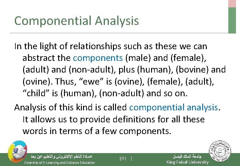 Componential Analysis In the light of relationships such as these we can abstract the