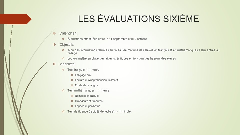 LES ÉVALUATIONS SIXIÈME Calendrier: évaluations effectuées entre le 14 septembre et le 2 octobre