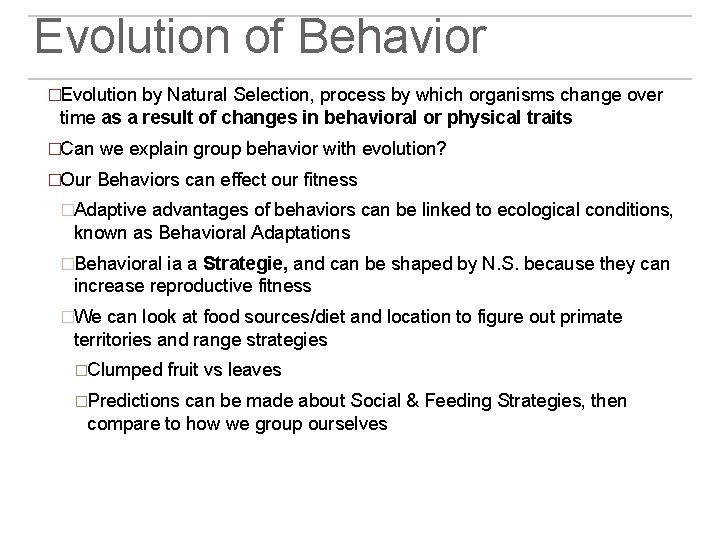 Evolution of Behavior �Evolution by Natural Selection, process by which organisms change over time