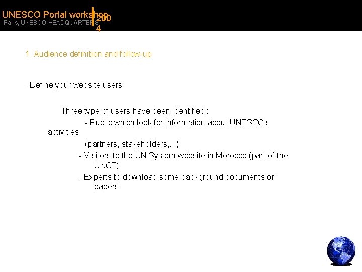 UNESCO Portal workshop 200 Paris, UNESCO HEADQUARTERS 4 1. Audience definition and follow-up -