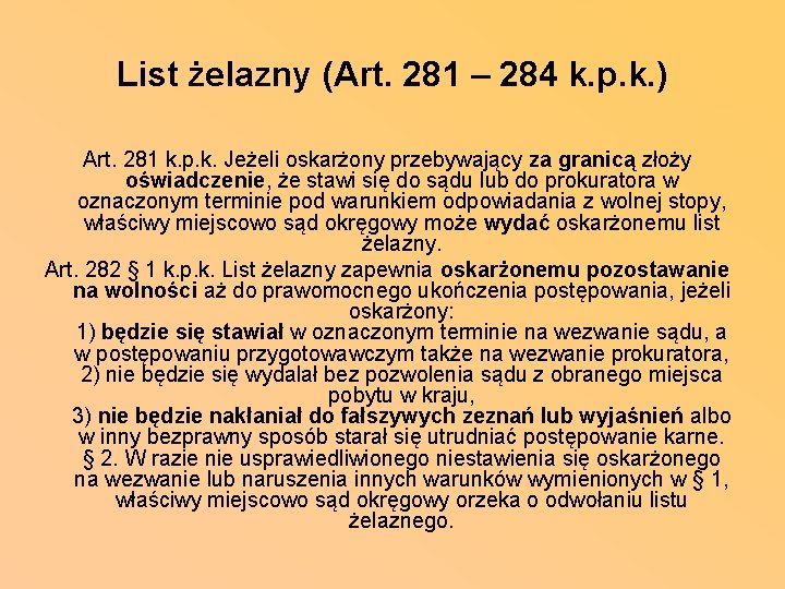 List żelazny (Art. 281 – 284 k. p. k. ) Art. 281 k. p.