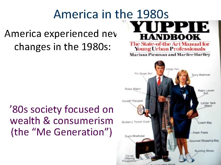 America in the 1980 s America experienced new changes in the 1980 s: ’