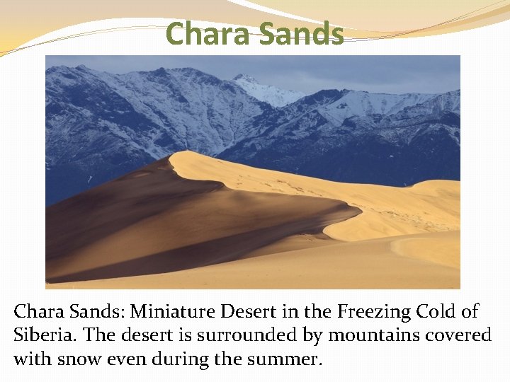 Chara Sands: Miniature Desert in the Freezing Cold of Siberia. The desert is surrounded