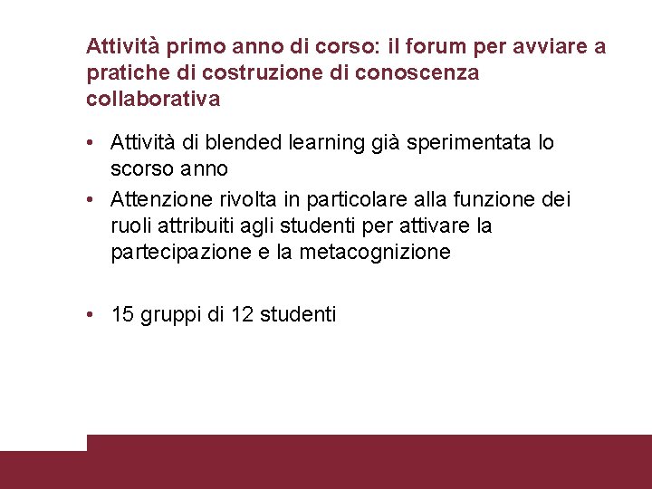 Attività primo anno di corso: il forum per avviare a pratiche di costruzione di