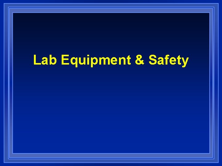 Lab Equipment & Safety 