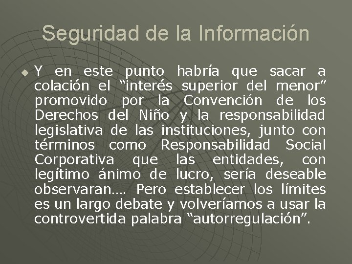 Seguridad de la Información u Y en este punto habría que sacar a colación