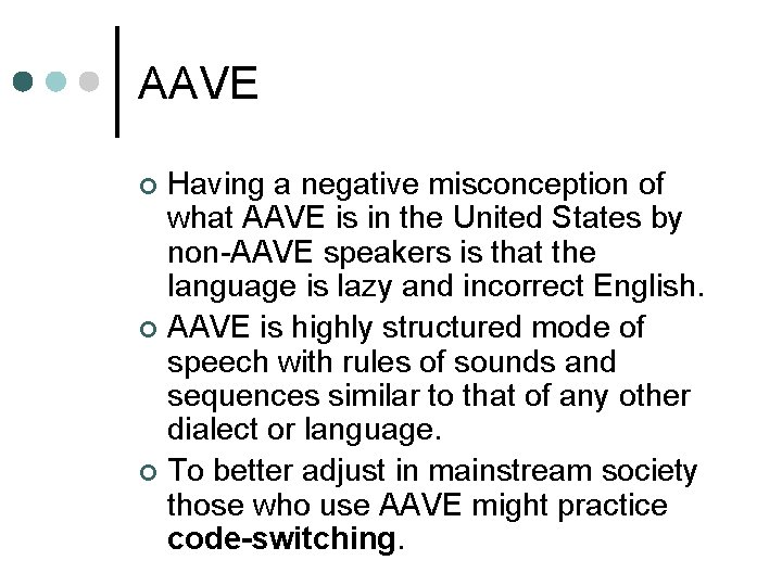 AAVE Having a negative misconception of what AAVE is in the United States by