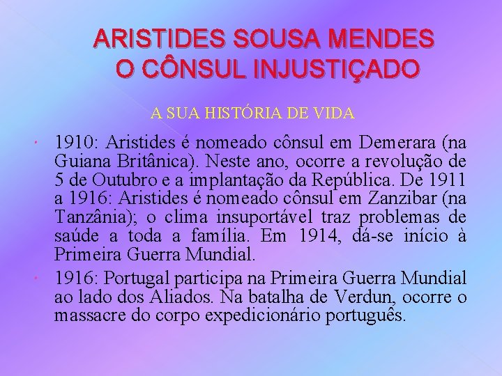 ARISTIDES SOUSA MENDES O CÔNSUL INJUSTIÇADO A SUA HISTÓRIA DE VIDA 1910: Aristides é