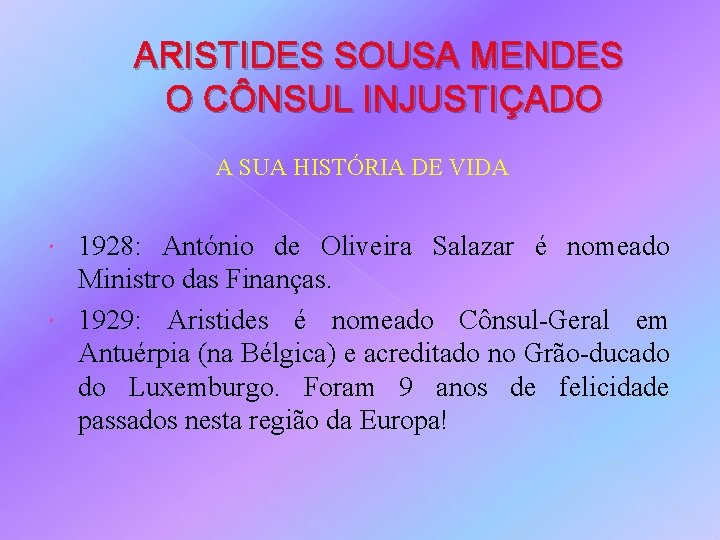 ARISTIDES SOUSA MENDES O CÔNSUL INJUSTIÇADO A SUA HISTÓRIA DE VIDA 1928: António de