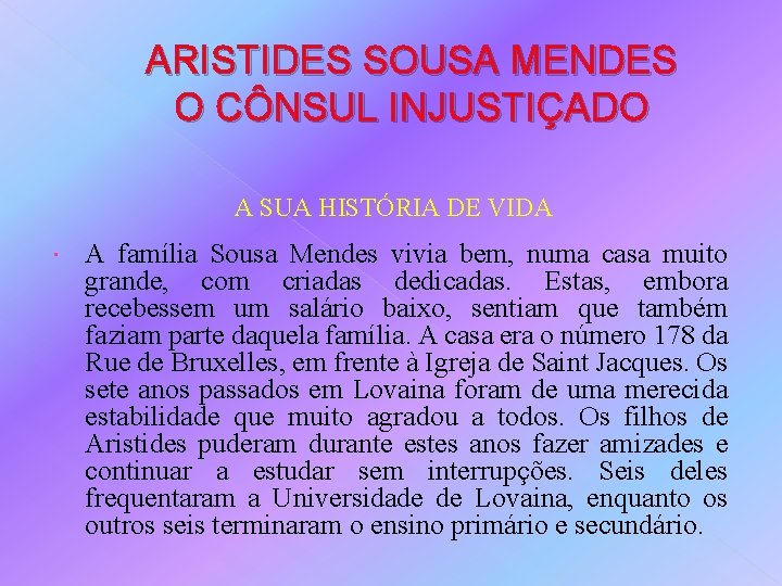 ARISTIDES SOUSA MENDES O CÔNSUL INJUSTIÇADO A SUA HISTÓRIA DE VIDA A família Sousa