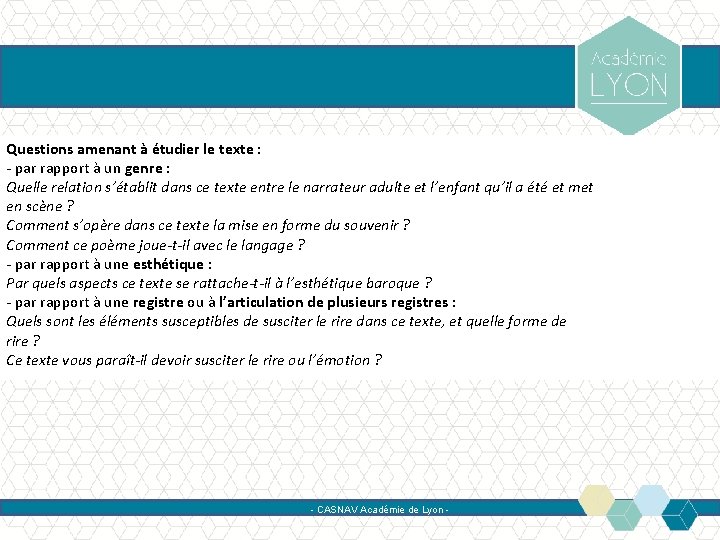 Questions amenant à étudier le texte : - par rapport à un genre :