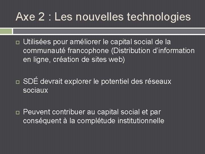 Axe 2 : Les nouvelles technologies Utilisées pour améliorer le capital social de la