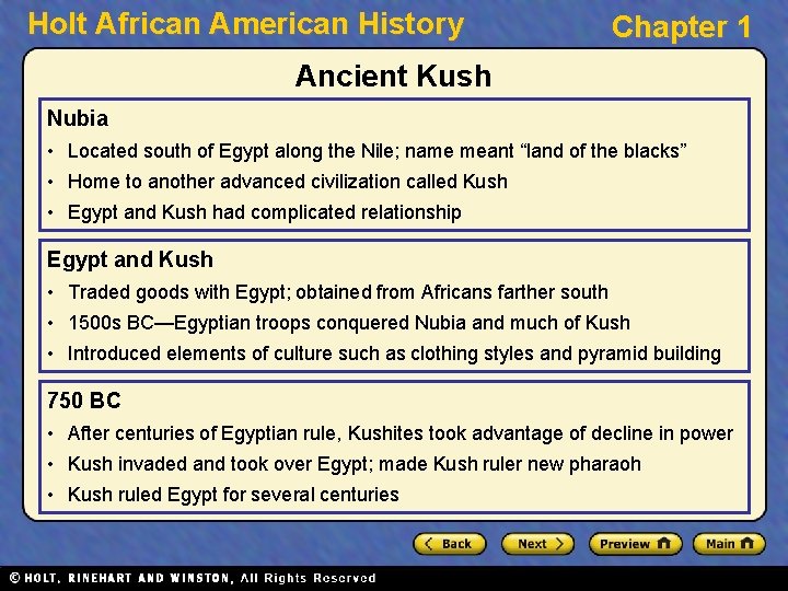 Holt African American History Chapter 1 Ancient Kush Nubia • Located south of Egypt