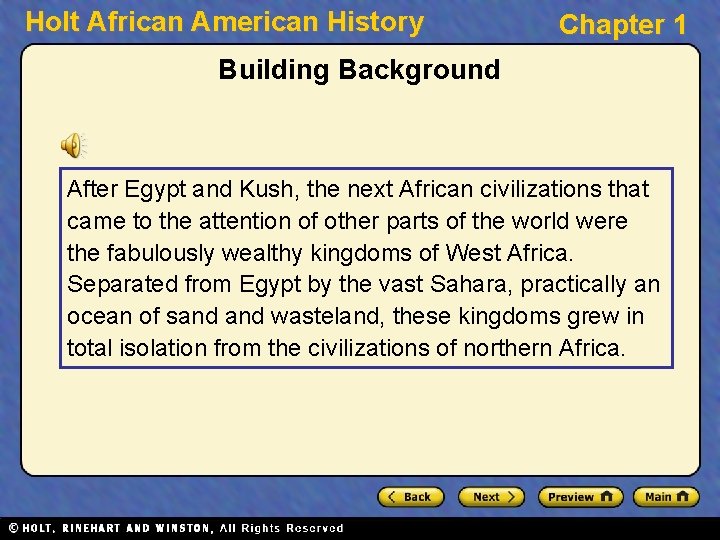 Holt African American History Chapter 1 Building Background After Egypt and Kush, the next