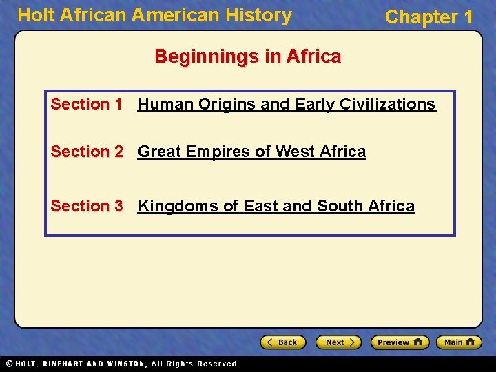 Holt African American History Chapter 1 Beginnings in Africa Section 1 Human Origins and