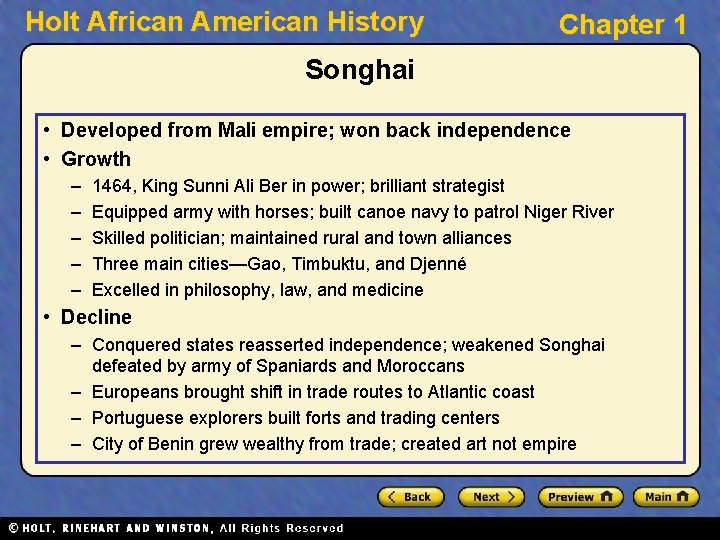 Holt African American History Chapter 1 Songhai • Developed from Mali empire; won back