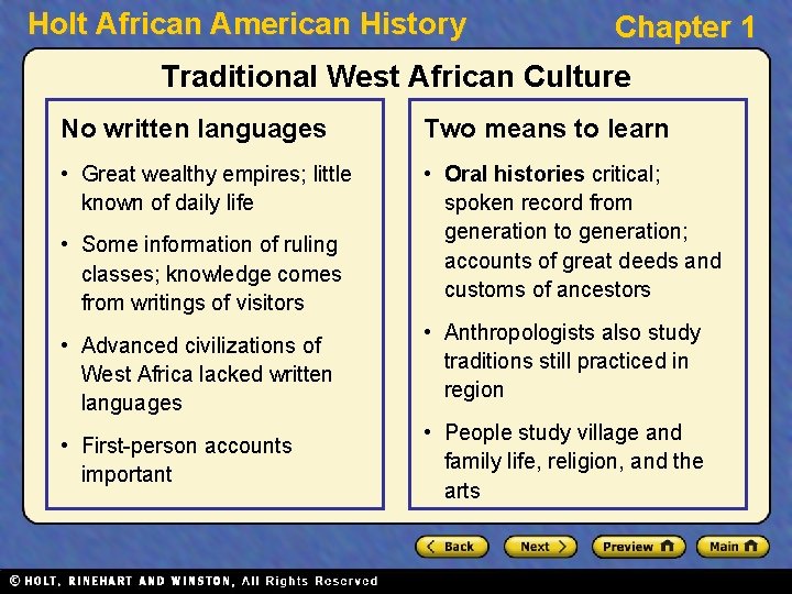 Holt African American History Chapter 1 Traditional West African Culture No written languages Two