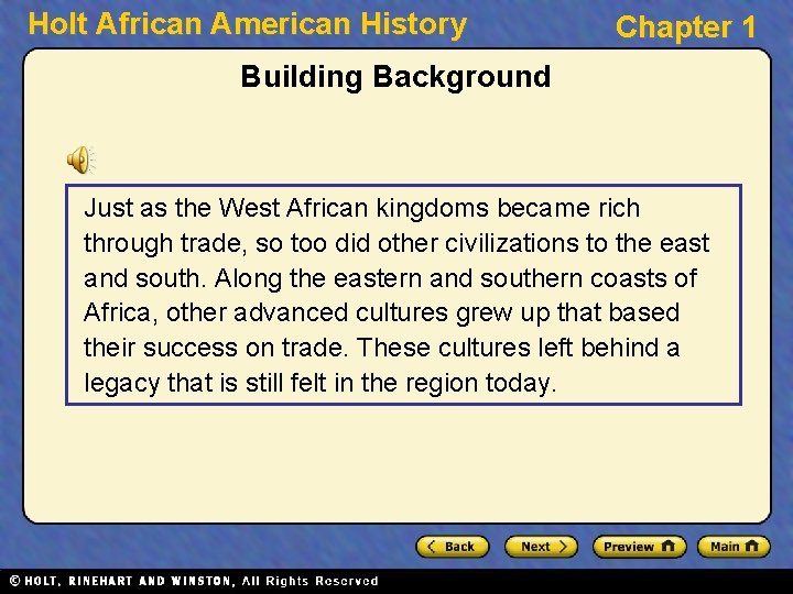 Holt African American History Chapter 1 Building Background Just as the West African kingdoms